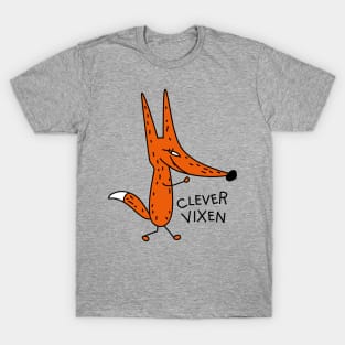 Clever vixen T-Shirt